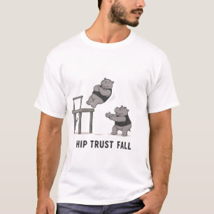 T-shirt drôle de chute de confiance Hip Trust Hipp