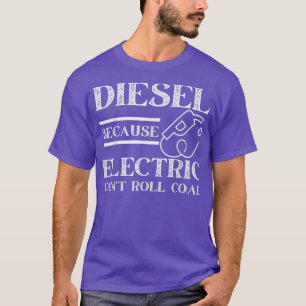 T-shirt Drôle de Diesel parce que l'électrique ne peut pas