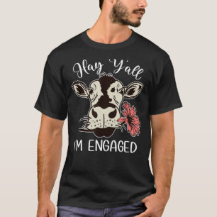 T-shirt Drôle de foin vous tous je suis fiancée vache coup
