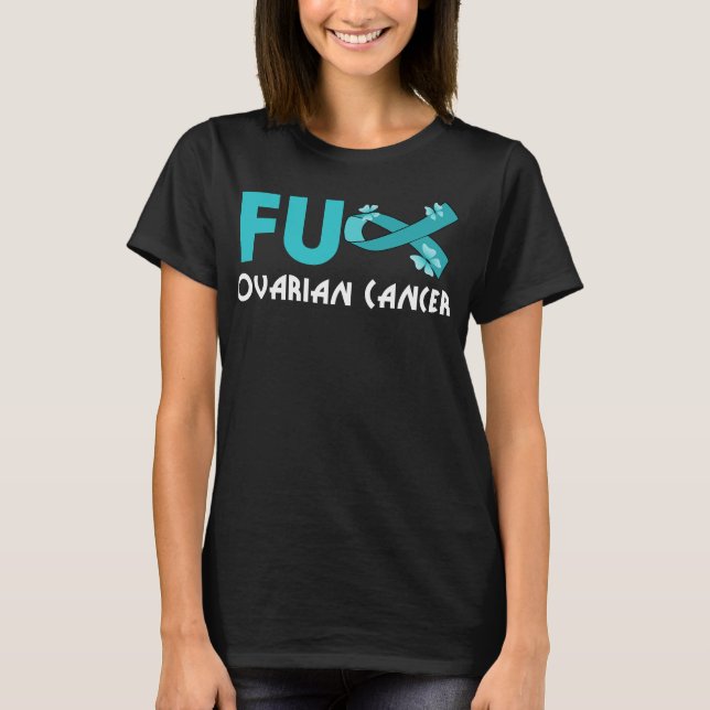 T-shirt drôle de fu cancer de l'ovaire (Devant)
