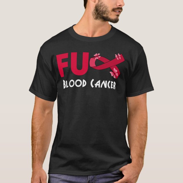 T-shirt drôle de fu cancer du sang pour survivante du canc (Devant)