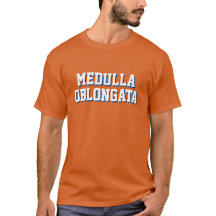 T-shirt drôle de LOL : "Médulle Oblongata "