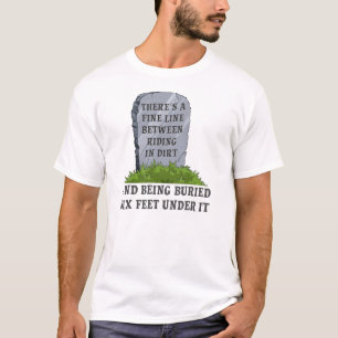 T-shirt drôle de moto cross Six Feet Under Dirt Bi