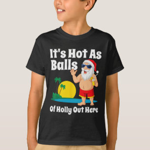 T-shirt Drôle de Noël en juillet chaud comme la fête d'été