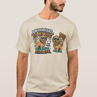 T-shirt Drôle de Papa Chien | "Je Travaille Dur Po