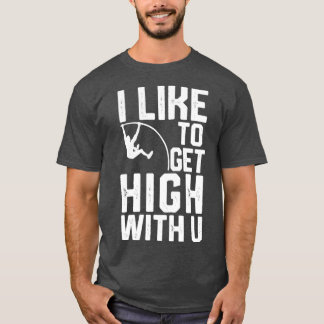T-shirt Drôle de saut à la perche Je aime me élever