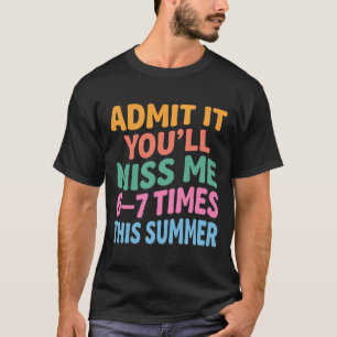 T-shirt Drôle de vacances d'été Admettez-le Vous allez me