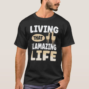 T-shirt Drôle de vie que cette vie de lama incroyable pour