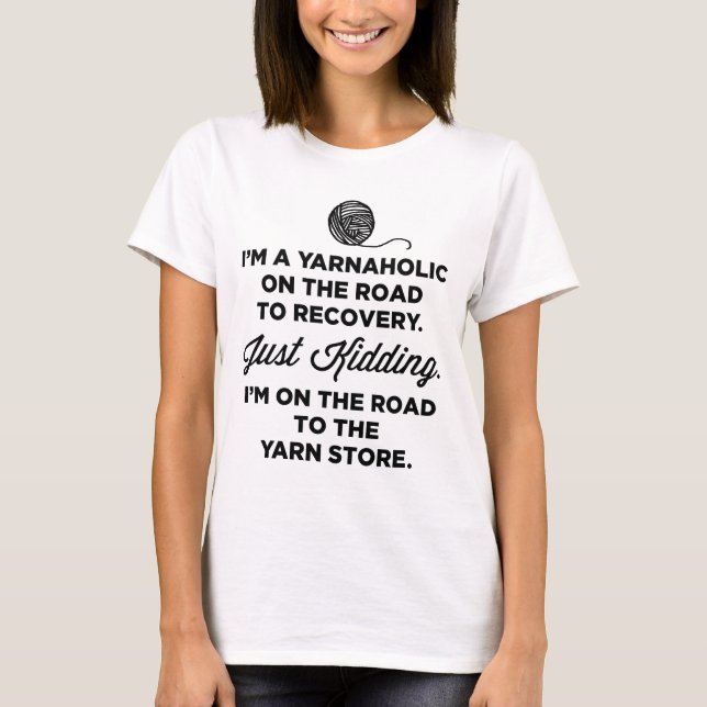 T-shirt drôle de Yarnaholic (Devant)
