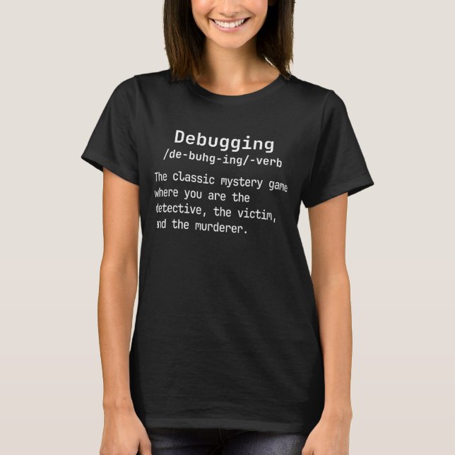 T-shirt Drôle Débogage Définition Coding Programmation Jok (Devant)