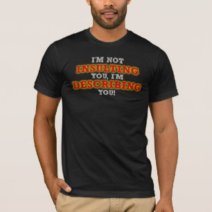 T-Shirt Drôle Décrivant Insultant