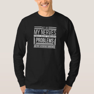 T-shirt Drôle Descendez de mes nerfs Sclérose en plaques M
