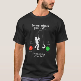 T-shirt Drôle Désolé D'Avoir Manqué Votre Appel Était Sur 