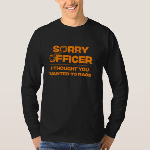 T-shirt Drôle Désolé Officier Cop Pour Racing Police Homme