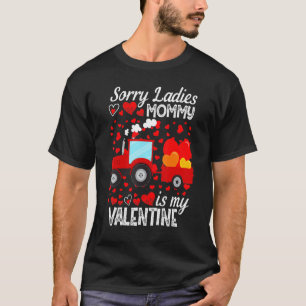 T-shirt Drôle Désolée Mesdames Maman Est Ma Saint Valentin