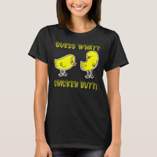 T-shirt Drôle Devinez Quel Beurre De Poulet ! Chemises T b