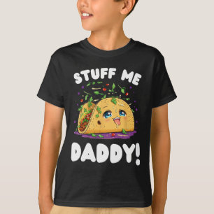T-shirt Drôle Dirty Stups Me Papa Naughty Taco Et Pun Fo