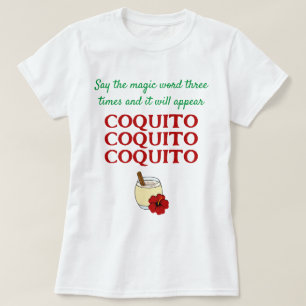 T-shirt Drôle Dis le mot magique Coquito Noël