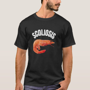 T-shirt Drôle Dit Scoliosis crevette mème Docteur Fun Fun 