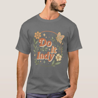 T-shirt Drôle Do It Lady Chit Humour