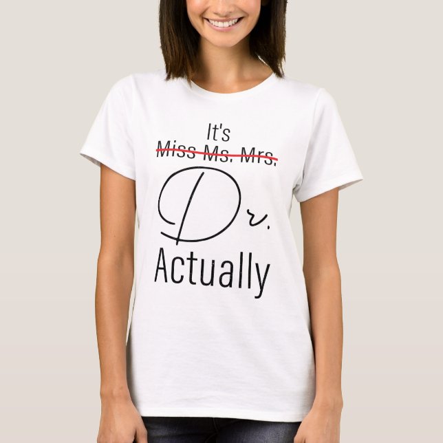 T-shirt Drôle Docteur Docteur, Mlle Mme Mme Dr Gift (Devant)