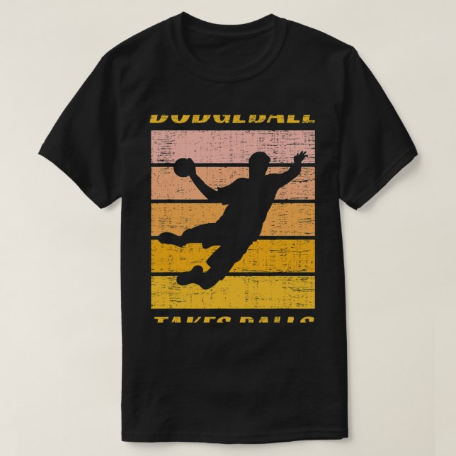 T-shirt Drôle Dodgeball prend Balls Team Joueur Ball Jeux (Design devant)