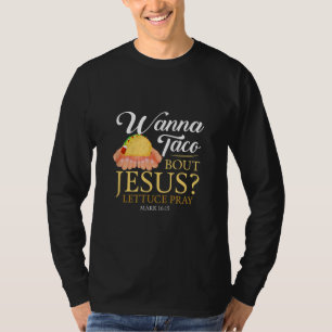 T-shirt Drôle don chrétien Wanna Taco Bout Jesus Lover