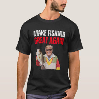 T-shirt Drôle Donald Trump Rendre la pêche plus grande Fis
