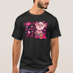 T-shirt Drôle Don't Bacon My Heart Cute Pig Valentine's Da