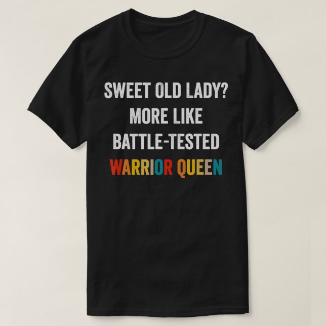 T-shirt Drôle Douce Vielle Dame Plus Comme BattleTesté War (Design devant)