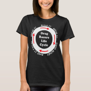 T-shirt Drôle Drag Racers Life Cycle gars de voiture disan