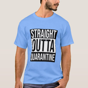 T-shirt Drôle, droite hors cote de quarantaine