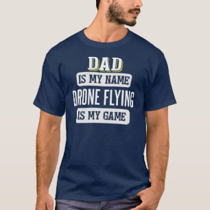 T-shirt Drôle drone cadeau de vol pour papa Fête des pères