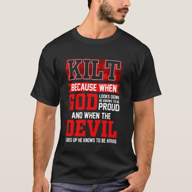 T-shirt Drôle Écossais Dire Kilt Parce Que Dieu Sait Qui B (Devant)