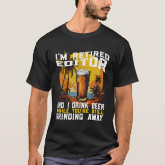 T-shirt Drôle Éditeur Retraité Lover Bière Pendant Que Vou