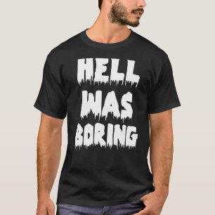 T-shirt Drôle Enfer Sarcastique N'Était Pas Ennuyeux Aujou