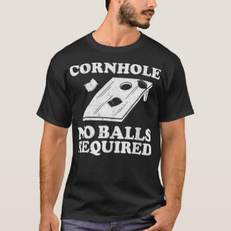 T-shirt Drôle équipe de Cornhole Pas de boules Requis Sac 