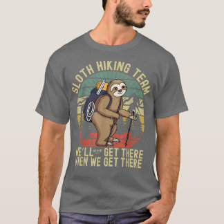 T-shirt Drôle équipe de Randonnée paresseuse nous y arrive