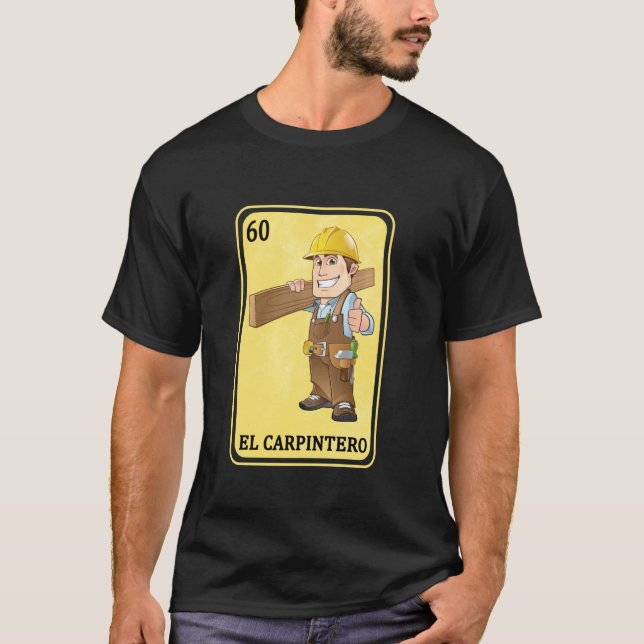 T-shirt Drôle espagnol charpentier mexicain Loterie El Car (Devant)