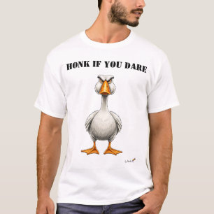 T-shirt drôle et en colère avec un oie - Honk If Y