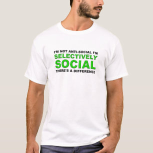 T-shirt drôle et sélectivement social
