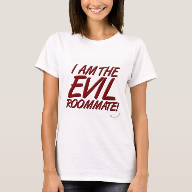 T-shirt Drôle Evil colocataire College Vie Slogan (Devant)