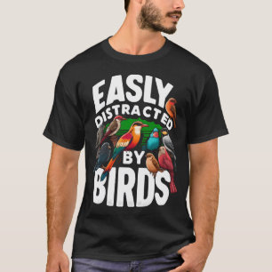 T-shirt Drôle Facilement Distrait Par Les Oiseaux Ornithol