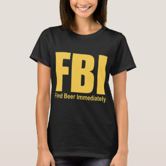 T-shirt Drôle Fbi Trouver Bière Immédiatement