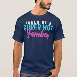 T-shirt Drôle Femboy Pris Par Un Cadeau Super Hot Femboy