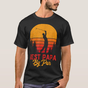 T-shirt Drôle Fête des pères Best Papa By Par Par Golf Lov