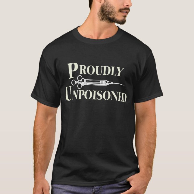 T-shirt Drôle Fièrement inempoisonné Drôle Dire (Devant)