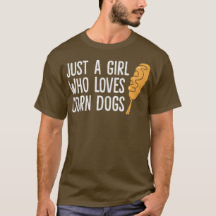 T-shirt Drôle Fille Corndog Juste une fille qui aime les c