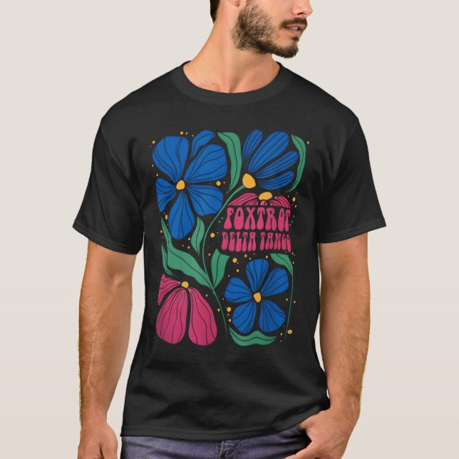 T-shirt Drôle Foxtrots Deltas Tangos Flower Boho (Devant)