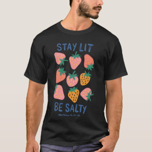 T-shirt Drôle Fraise Foi Basé Reste Allumé Sois Salé Bible